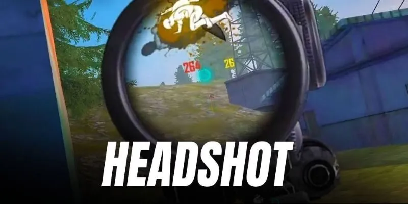 Vì sao bắn không lên headshot
